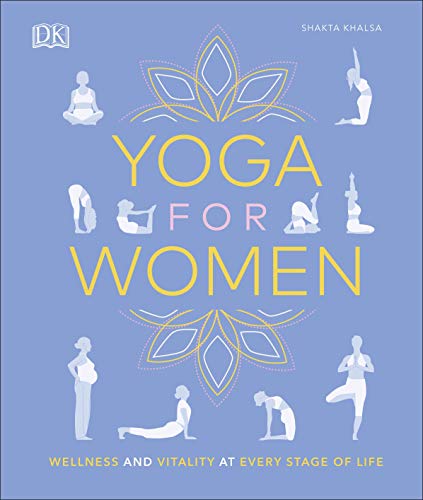 Yoga for Women: Wellness and Vitality at Every Stage of Life