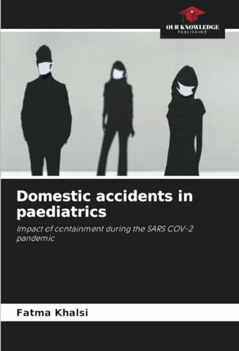 Domestic accidents in paediatrics: Impact of containment during the SARS COV-2 pandemic