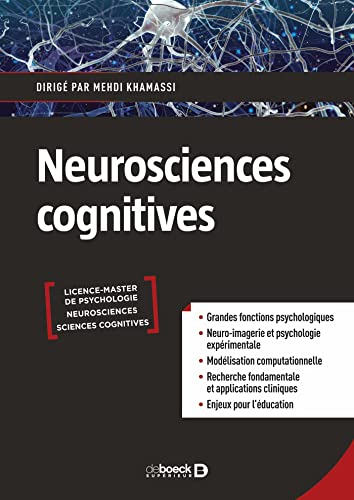 Neurosciences cognitives: Grandes fonctions, psychologie expérimentale, neuro-imagerie, modélisation computationnelle