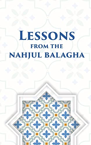 Lessons from the Nahjul Balagha von al-Bura¿q