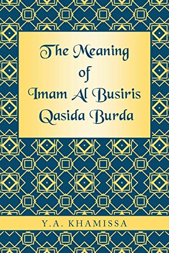 The Meaning of Imam Al Busiris Qasida Burda von Xlibris US