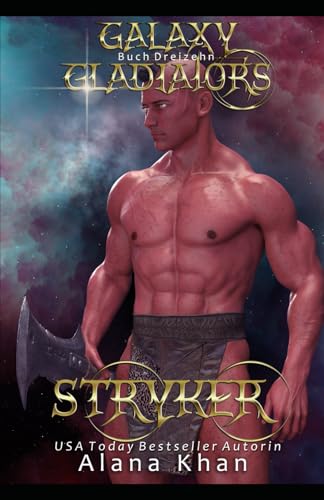 Stryker (Galaxy Gladiators Alien-Entführungsroman, Band 13) von Independently published