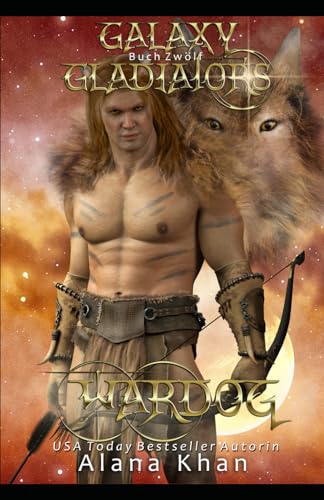 WarDog (Galaxy Gladiators Alien-Entführungsroman, Band 12)