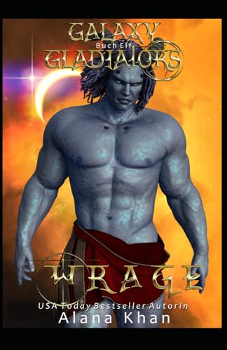 Wrage (Galaxy Gladiators Alien-Entführungsroman, Band 11) von Independently published