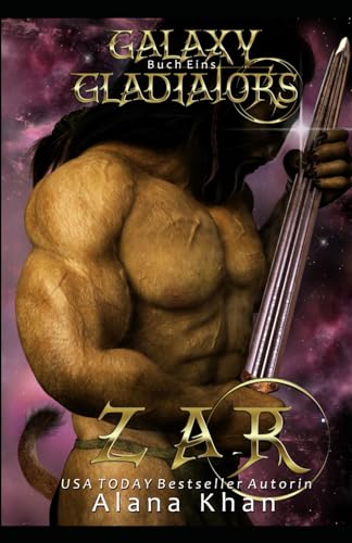 Zar: Alien Krieger Romanze (Galaxy Gladiators Alien-Entführungsroman, Band 1)