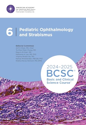 2024-2025 Basic and Clinical Science Course, Section 6: Pediatric Ophthalmology and Strabismus 2024-2025 Basic and Clinical Science Course, Section 6: Pediatric Ophthalmology and Strabismus von American Academy of Ophthalmology