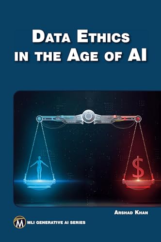 Data Ethics in the Age of AI von Mercury Learning and Information