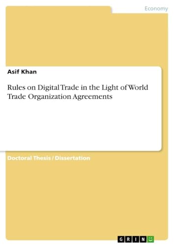 Rules on Digital Trade in the Light of World Trade Organization Agreements von GRIN Verlag