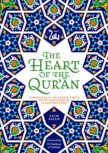 Heart of the Qur'an: Commentary on Surah Yasin with Diagrams and Illustrations von The Islamic Foundation
