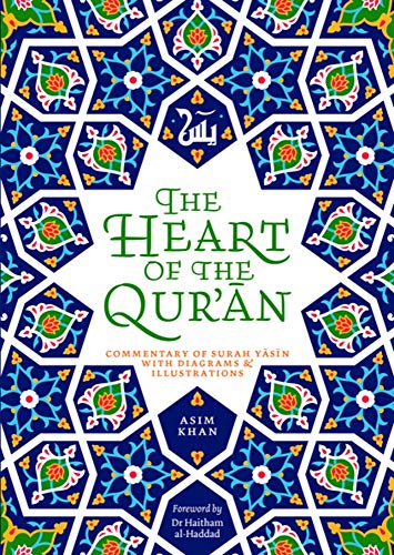 Heart of the Qur'an: Commentary on Surah Yasin with Diagrams and Illustrations von The Islamic Foundation