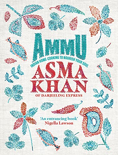 Ammu: TIMES BOOK OF THE YEAR 2022 Indian Homecooking to Nourish Your Soul von Ebury Press