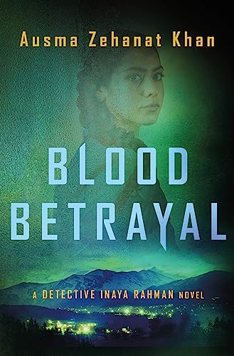 Blood Betrayal: A Detective Inaya Rahman Novel (Blackwater Falls, 2, Band 2)