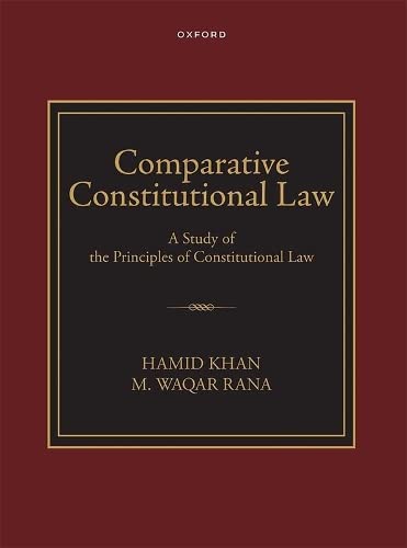 Comparitive Constitutional Law: A Study of the Principles of Constitutional Law von OUP Pakistan