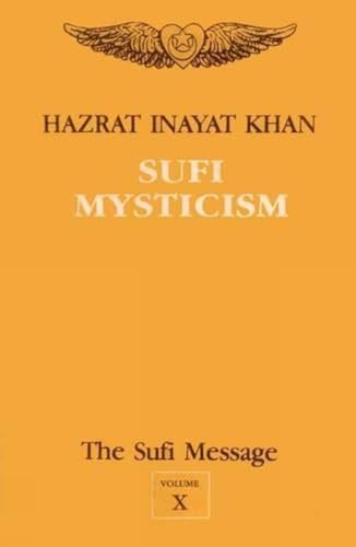 The Sufi Message: Sufi Mysticism V. 10