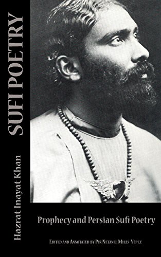 Sufi Poetry: Prophecy and the Persian Sufi Poets (The Sufi Message Series)