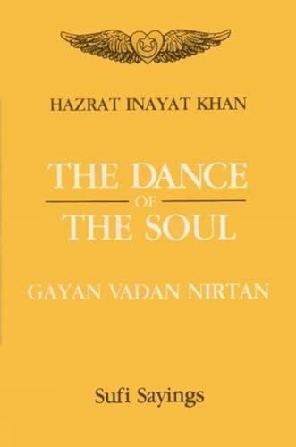The Dance of the Soul: Gayan, Vadan, Nritan (Sufi Sayings) von Motilal Banarsidass Publications