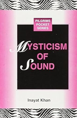 The Mysticism of Sound von Pilgrims Publishing