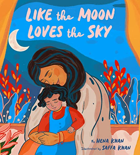 Like the Moon Loves the Sky von Chronicle Books