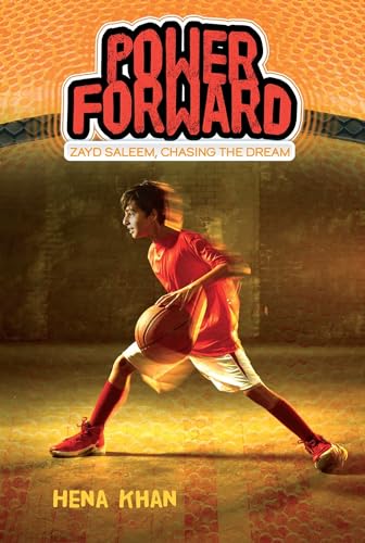 Power Forward: Volume 1 (Zayd Saleem, Chasing the Dream, Band 1)