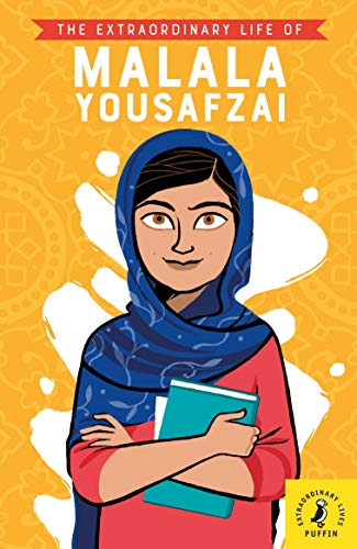The Extraordinary Life of Malala Yousafzai (Extraordinary Lives, 1)
