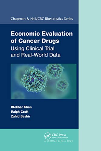Economic Evaluation of Cancer Drugs: Using Clinical Trial and Real-World Data (Chapman & Hall/CRC Biostatistics) von CRC Press