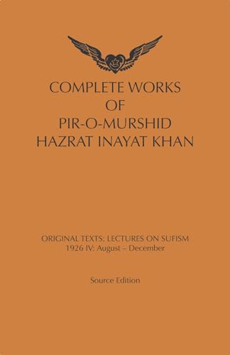 Lectures on Sufism: 1926 IV (Complete Works Of Pir-O-Murshid Hazrat Inayat Khan) von Uitgeverij Panta Rhei