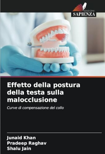 Effetto della postura della testa sulla malocclusione: Curve di compensazione del collo von Edizioni Sapienza