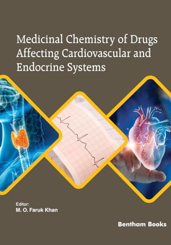 Medicinal Chemistry of Drugs Affecting Cardiovascular and Endocrine Systems von Bentham Science Publishers