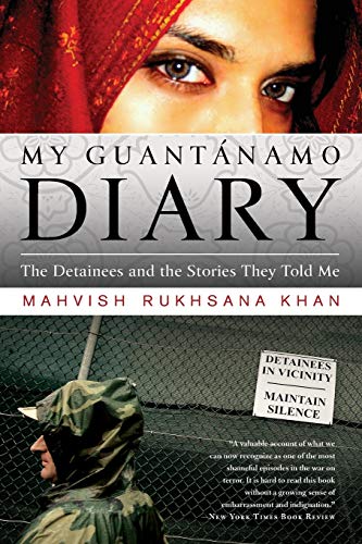 My Guantanamo Diary: The Detainees and the Stories They Told Me My Guantanamo Diary: The Detainees and the Stories They Told Me von PublicAffairs