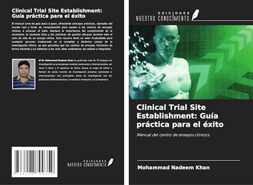 Clinical Trial Site Establishment: Guía práctica para el éxito: Manual del centro de ensayos clínicos von Ediciones Nuestro Conocimiento