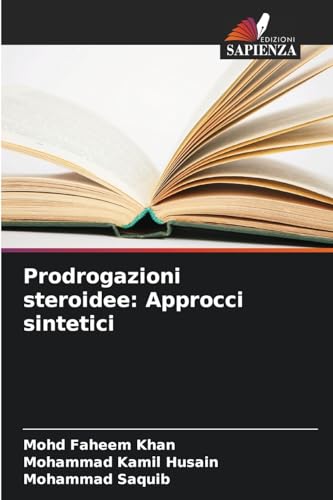 Prodrogazioni steroidee: Approcci sintetici von Edizioni Sapienza