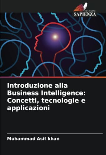 Introduzione alla Business Intelligence: Concetti, tecnologie e applicazioni: DE von Edizioni Sapienza