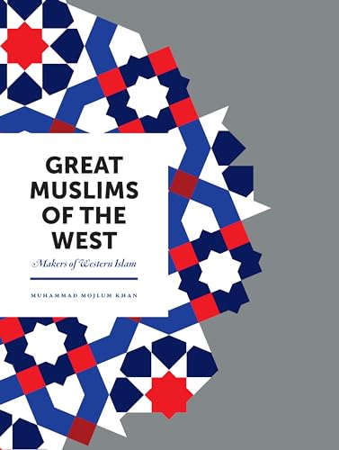 Great Muslims of the West: Makers of Western Islam von Kube Publishing Ltd