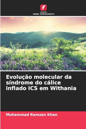 Evolução molecular da síndrome do cálice inflado ICS em Withania: DE von Edições Nosso Conhecimento