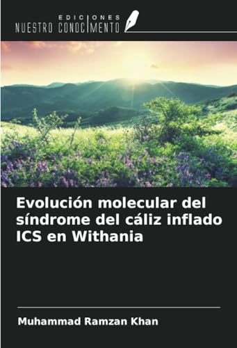 Evolución molecular del síndrome del cáliz inflado ICS en Withania von Ediciones Nuestro Conocimiento
