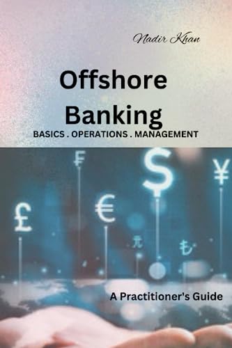 Offshore Banking: Basics.Operations.Management von Independently published