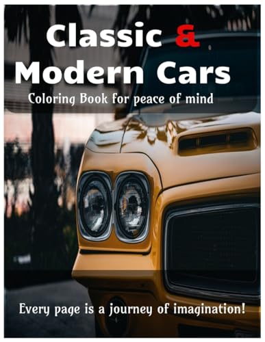 Classic and Antique Cars Coloring Book - 50 Car Designs for Kids and Adults von Independently published