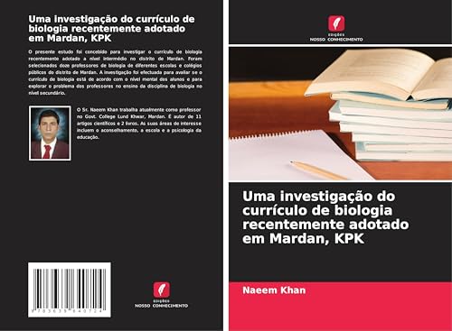 Uma investigação do currículo de biologia recentemente adotado em Mardan, KPK von VDM Verlag