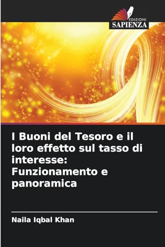 I Buoni del Tesoro e il loro effetto sul tasso di interesse: Funzionamento e panoramica von Edizioni Sapienza