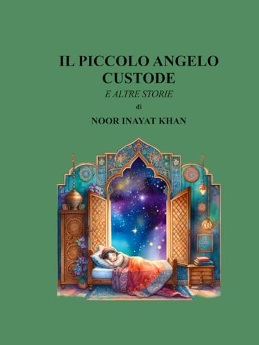 Il piccolo angelo custode: E altre storie (Sufismo Universale di Hazrat Inayat Khan) von Independently published