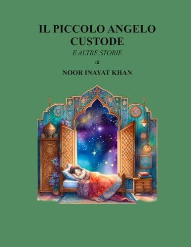 Il piccolo angelo custode: E altre storie (Sufismo Universale di Hazrat Inayat Khan) von Independently published
