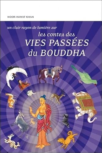 Les contes des vies passées du Bouddha von CLAIRE LUMIERE