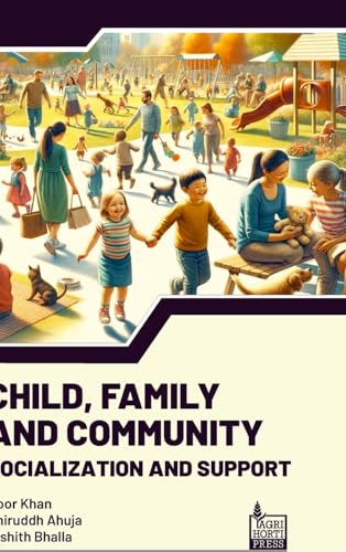 Child, Family, Community: Socialization and Support von Agri Horti Press