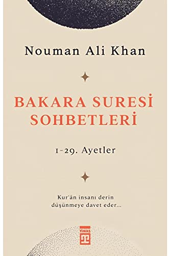 Bakara Suresi Sohbetleri: Kur an insani derin düsünmeye davet eder