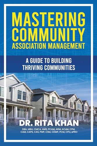 Mastering Community Association Management: A Guide to Building Thriving Communities Mastering Community Association Management: A Guide to Building Thriving Communities von Self-Published