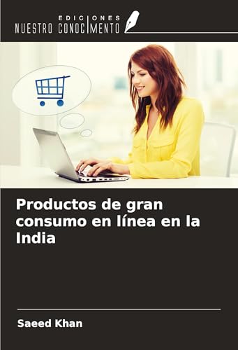 Productos de gran consumo en línea en la India von Ediciones Nuestro Conocimiento