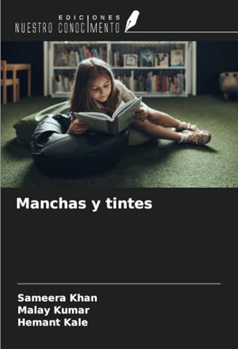 Manchas y tintes von Ediciones Nuestro Conocimiento