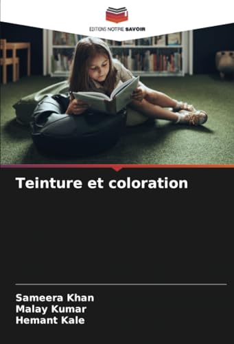 Teinture et coloration: DE von Editions Notre Savoir