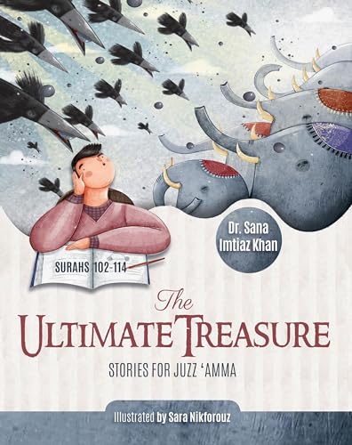 The Ultimate Treasure: Stories for Juzz Amma - Surahs 102-114 von Tughra Books