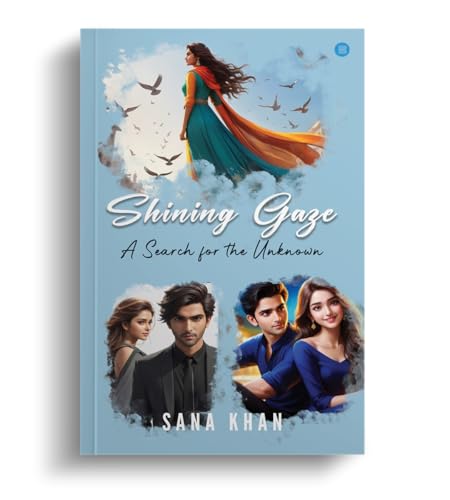 Shining Gaze A Search for the unknown von Blue Rose Publishers
